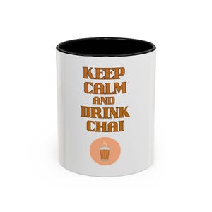 Coffee Mug, Keep Calm and Drink Chai, Indian Chai Lover, Tea Cup, Gift for Chai Lovers, Chai Mug, Chai Tea Cup, Chai Drinker Gift