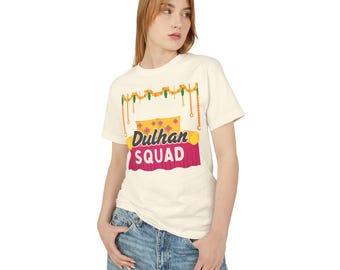 Indian Bridal Party Tshirt, Dulhaan Squad Unisex Tee, Wedding Party Shirt, Heavyweight Cotton Garment-Dyed Top, Bridal Shower Gift,