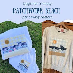 May include: A beginner friendly PATCHWORK BEACH pdf sewing pattern by HANGIOTHREADS. The image displays a white sweatshirt and matching sweatpants, plus a heathered beige sweatshirt, each featuring a fabric applique of a sun and ocean waves.