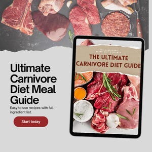 Ultimate Carnivore Diet Guide, High-Protein Meal Plans, Recipes, Tips for a Plant Free Lifestyle, Carnivore Diet Essentials, Meal Guide,