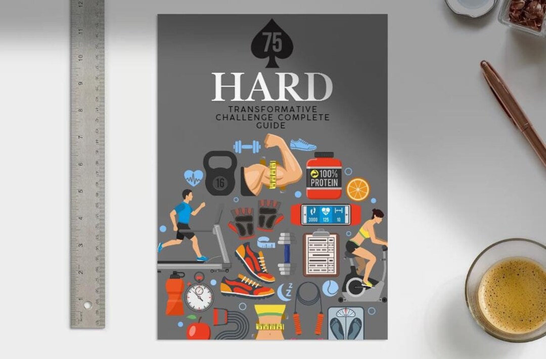The Ultimate 75 Hard Challenge Blueprint: Conquer Fitness & Mental ...