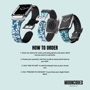 May include: Three Apple Watch straps in the image. One is black leather, another has a blue and white pattern, and the third has a black leather strap with a blue and white pattern. The image includes the text "HOW TO ORDER" and "MOONCODES HOUSTON, TX".