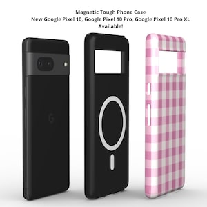 May include: Magnetic tough phone cases for Google Pixel 10, 10 Pro, and 10 Pro XL. The image displays three cases: a black phone with a camera bar, a black case with a white magnetic ring, and a pink and white checkered case with a camera cutout.