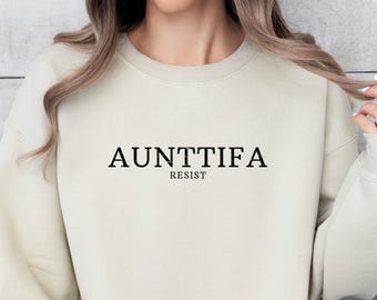 Aunttifa Sweatshirt Protect Democracy Shirt Anti Authoritarian Shirt Anti Trump Sweatshirt Resist Shirt for Feminist Tee S/2XL Unisex