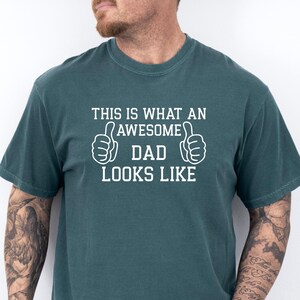 Comfort Colors® Funny Dad T-Shirt This is What an Awesome Dad Looks Like Mens T-shirt Father's Day gift Gift for Daddy Awesome Dad Shirt