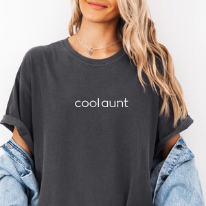Comfort Colors® Cool Aunt  Shirt for Her Cool Aunts T-shirt Favorite Aunt Tee Cool Aunt Gift from Niece New Aunt Shirt Gift for Cool Aunts