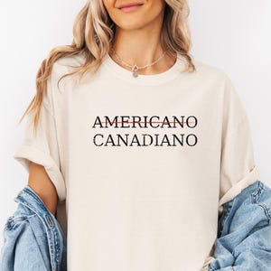 Comfort Colors® No Americano Yes Canadiano Shirt Canadian Pride Pullover Patriotic Maple Shirt Anti Maga Shirt Canadian Shirt Canadiano Tee