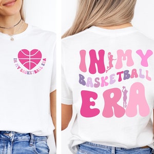In My Basketball Era Shirt Girls Basketball Player Shirt Basketball Team Gift  Basketball Coach Tee Funny Basketball Tee Game Day T-shirt