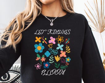 Let Kindness Bloom Sweatshirt for Women Mental Health Hoodie Be Kind Retro Flower Shirt Floral Kindness Tee Aesthetic Women's T-Shirt