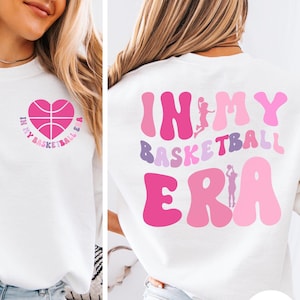 In My Basketball Era Sweatshirt Girls Basketball Player Shirt Basketball Team Gift  Basketball Coach Funny Basketball Tee Game Day Sweaters