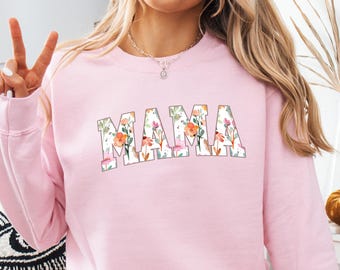 Floral Mama Sweatshirt Cute Mom Sweater Mothers Day Gift for Mama Hoodie New Mom Gift for Mother Shirt Mama Hoodie Floral Mama Shirt for Her