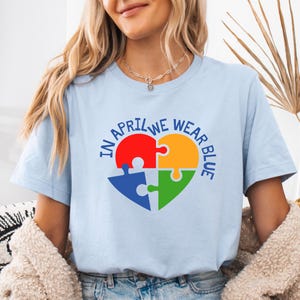 In April We Wear Blue For Autism Awareness Shirt for Mom Autism Awareness T-Shirt Autism Shirt Blue Rainbow Autism Month Shirt Autism Shirt