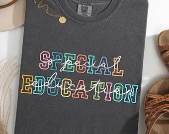 Comfort Colors® Special Education Teacher Shirts, Special Education Teacher Gifts, Special Education Tee, Sped Teacher Shirt, Teacher Shirt
