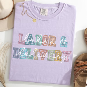 Comfort Colors® Labor And Delivery Shirt, Labor Delivery Nurse Shirt, L And D Shirt, Baby Delivery T Shirt, Baby Nurse Shirts, Labor Nurse