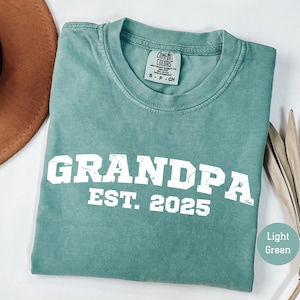 Comfort Colors® Grandpa EST 2025 T-Shirt Grandpa Shirt Fathers Day Shirt Custom Grandpa Shirt Grandpa Gift Grand Fathers Shirt Papa Shirt