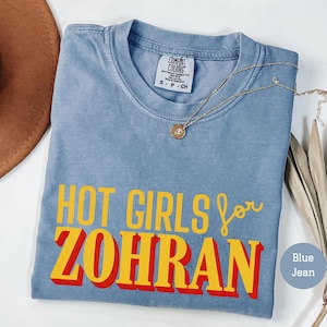 Comfort Colors® Hot Girls für Zohran Shirt Zohran Mamdani Vote Zohran für Mayor Rank Zohran für Mayor Brilliante Shirt Zohran 2025 Tee