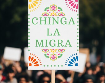 Abolish ICE Chinga La Migra Protest Sign No Kings Protest Signs Liberal Poster Immigrants No One Is Illegal Protest Sign Anti Trump Sign