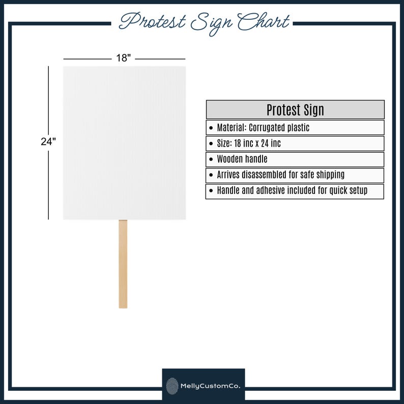 May include: A white protest sign with a wooden handle. The sign is 18 inches wide and 24 inches tall, made of corrugated plastic. The text "Protest Sign Chart" is at the top.