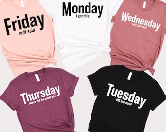 Chemise jours drôles de la semaine Chemises sarcastiques Chemise motivante Chemises du lundi au vendredi Chemise jour de semaine T-shirt jours drôles de la semaine