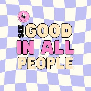 See Good in All People Aufkleber - positives Zitat, Retro Ästhetik, niedliche Erinnerung an die psychische Gesundheit, Freundlichkeits-Bestätigungsaufkleber
