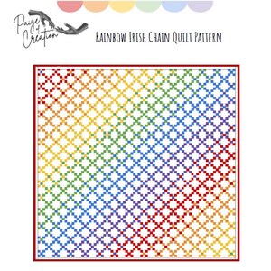 May include: A quilt pattern titled "Rainbow Irish Chain Quilt Pattern" with a colorful geometric design. The finished size is 84" x 84" (Queen Size Duvet). The difficulty level is intermediate.