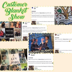 May include: A collage of customer-submitted photos showcasing custom photo blankets. The blankets feature various designs, including text and multiple photos. The text "Customer Blanket Show" is at the top in green script.