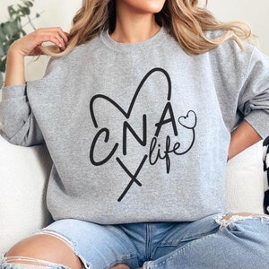 CNA Life Crewneck Sweatshirt CNA Nurse Sweatshirt Certified Nursing Assistant Shirt CNA Nurse Gift Nurse Appreciation Gift for Nurse