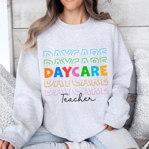 Colorful Daycare Crewneck Sweatshirt Daycare Teacher Gift Cute Daycare Teacher Rainbow Crewneck Daycare Assistant Sweatshirt Teacher Gift