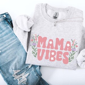 Mama Vibes Crewneck Spring Floral Sweatshirt Easter Gift for Mom Sweatshirt Mama Crewneck Spring Floral Mama Sweatshirt Mothers Day Crewneck