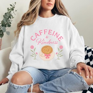 Caffeine & Kindness Crewneck Sweatshirt Coffee Lover Gift Coffee Sweatshirt Coquette Girly Coffee Sweater Girly Pink Bow Coffee Shirt