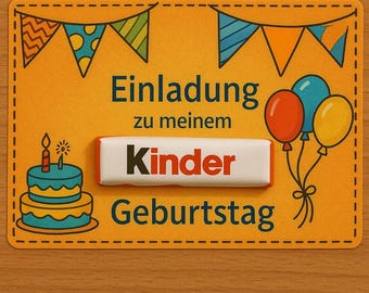 May include: A yellow birthday invitation with a blue and yellow cake, balloons, and colorful bunting. The invitation includes the text "Einladung zu meinem Kinder Geburtstag" and a Kinder chocolate bar.