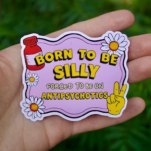 Funny Antipsychotic Sticker | BPD, Bipolar Disorder, Schizophrenia, Mental Health Humor Vinyl Sticker