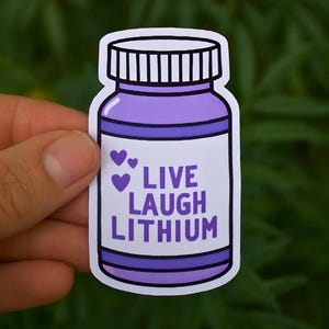 Live Laugh Lithium, BPD Mental Health Vinyl Sticker, Psychiatry Humor, Neurodivergent, Dark Humor, Mood Stabilizer, Cottagecore Aesthetic