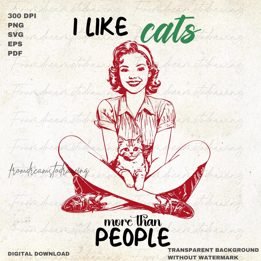 I Like Cats More Than People Png Svg Sarcastic Sassy Humor Snarky Retro ...
