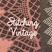 Owner of <a href='https://www.etsy.com/shop/StitchingVintage?ref=l2-about-shopname&from_page=listing' class='wt-text-link'>StitchingVintage</a>