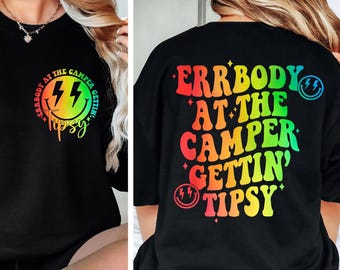 Errbody at the Camper Gettin' Tipsy Shirt for Women Retro Summer Lake Unisex Cotton Tee Camping Shirt Camping Sweatshirt Gilden Tee Unisex