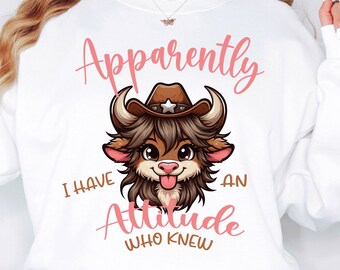 Apparently I Have an Attitude PNG Sublimation Design DTF Sarcastic Snarky Western Cow Png Highland Cow Funny Adult Retro Sublimation Sassy