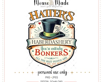 Mad Hatter Graphic Design | Hatter's Haberdashery, Bonkers Quote (Digital Download)