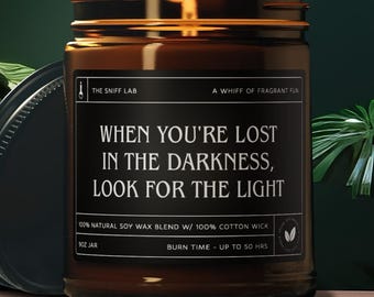 When you&#39;re lost in the darkness, look for the light last of us fan candle, firefly Joel and Ellie gift video tv show gamer gift for him her