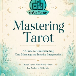 Può includere: Un libro intitolato "Mastering Tarot" con un design celeste verde acqua e oro. La copertina presenta il testo "Mastering Tarot" e "Beth Tarot". Il libro è una guida alla comprensione dei significati delle carte e dell'interpretazione intuitiva.