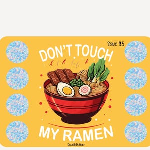 A5 scratcher Don&#39;t Touch Ramen save 35 low income friendly | holographic scratch off stickers