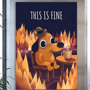 It's Fine Dog Meme Poster, Framed Canvas Wall Art, Funny Poster