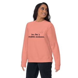 Empowerment Hoodie: &quot;No. Yes, it’s a complete sentence.&quot; Cursive Mental Health Sweatshirt