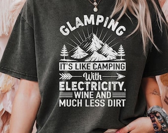 Funny Glamping T-Shirt - Perfect Camping Gift, Outdoor Lover Apparel, Nature Retreat Tee, Unique Glamping Design