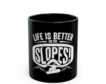 Das Leben ist besser auf den Pisten Ski Becher | Schwarze Kaffeetasse
