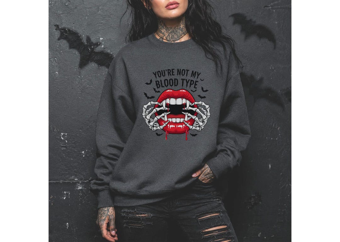 You're Not My Blood Type Lips Design Sweatshirt, Gildan 18000, Unisex ...