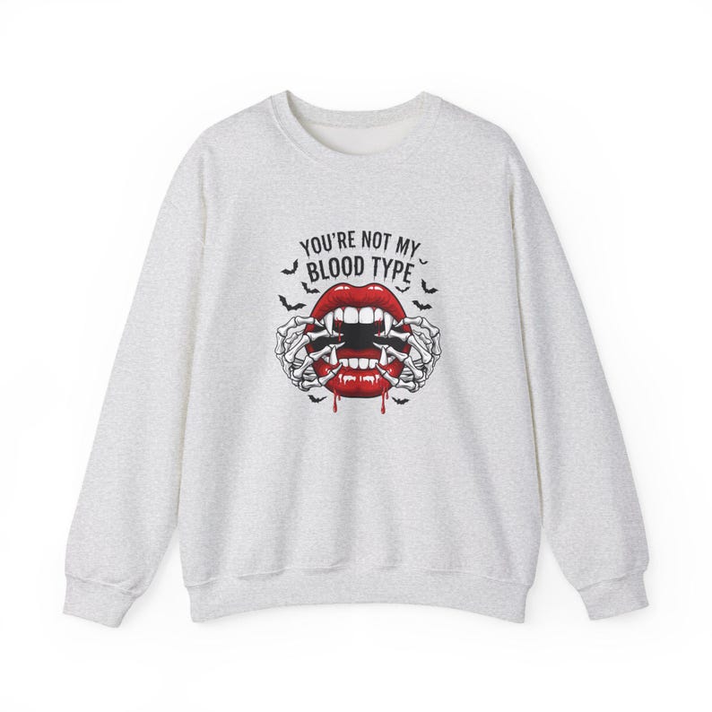 You're Not My Blood Type Lips Design Sweatshirt, Gildan 18000, Unisex ...