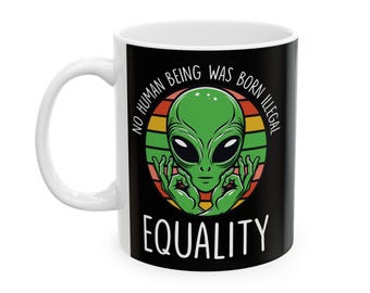 Alien "No Human.." Ceramic Mug, Funny Space Coffee Cup, UFO Lover, Extraterrestrial Tea Mug, Sci-Fi Kitchen Decor, Area 51 Gift, Alien