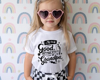 Girls Toddler T-Shirt, I Try To Be Good But I Take Off My Grandpa, Sassy and Fun Sayings, Soft Cotton Unisex Tee for Kids, Sizes 2T-5T, Fun