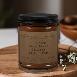 Last Nerve Candle, Personalized Candle, Custom Name Candle, Funny Candles, Funny Gifts, Birthday Gift, Soy Candle, BFF Gift, Gift for Her